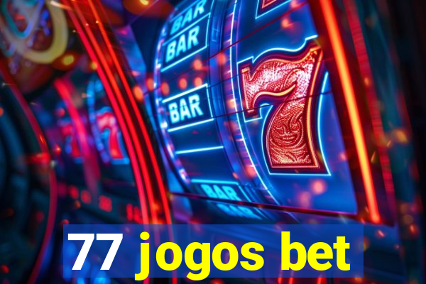 77 jogos bet